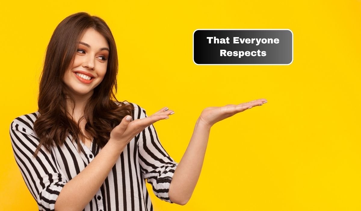 That Everyone Respects