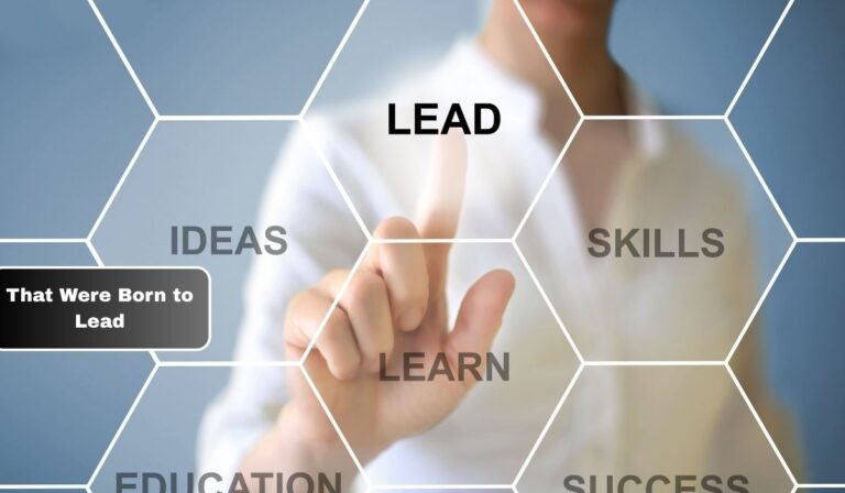 That Were Born to Lead